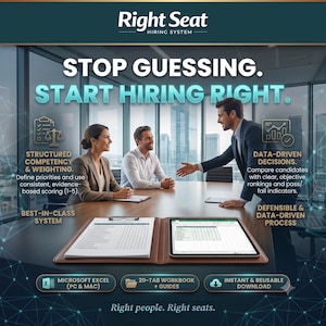 May include: Right Seat Hiring System promotional graphic featuring text: STOP GUESSING. START HIRING RIGHT. Includes icons for structured competency, data-driven decisions, Microsoft Excel, 20-tab workbook, and instant download. Right people. Right seats.