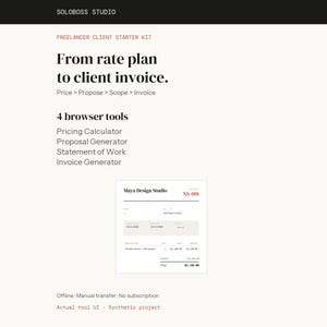 May include: A digital product page titled Soloboss Studio Freelancer Client Starter Kit. It lists four browser tools: Pricing Calculator, Proposal Generator, Statement of Work, and Invoice Generator, with a sample invoice from Maya Design Studio.
