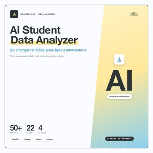 Könnte beinhalten: Eine weiße und gelbe Grafik mit dem Text "AI Student Data Analyzer" und "50+ Prompts for MTSS, Data Talks & Interventions." Das Bild enthält die Wörter "AI" und "Ready-to-Paste Prompts."
