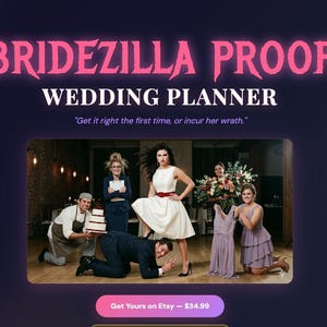 Puede incluir: Imagen promocional para un servicio de planificación de bodas. El texto dice "BRIDEZILLA PROOF WEDDING PLANNER" con el lema "Get it right the first time, or incur her wrath." La imagen presenta a un grupo de personas en un entorno de boda.