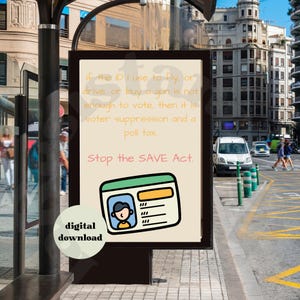 Peut inclure: Un panneau rectangulaire avec le texte : If the ID I use to fly, or drive, or buy a gun is not enough to vote, then it is voter suppression and a poll tax. Stop the SAVE Act. Sous le texte se trouve une illustration d'une carte d'identité.