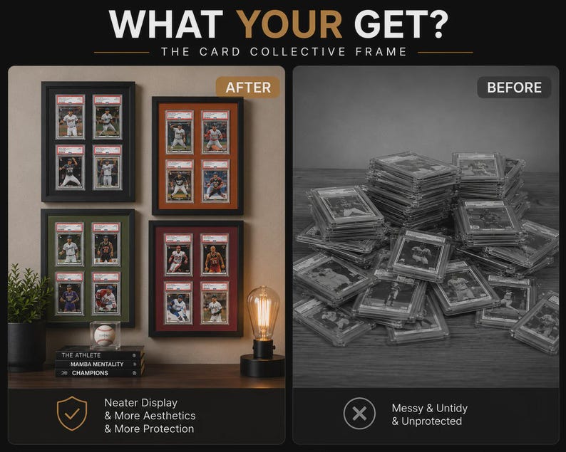 May include: The image contrasts a messy pile of trading cards with framed card displays. The framed cards are in black, brown, and green frames. The text reads "WHAT YOUR GET? THE CARD COLLECTIVE FRAME" and "Neater Display & More Aesthetics & More Protection."