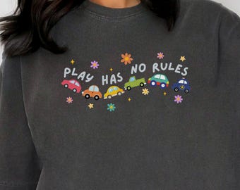 Play Has No Rules, Inclusion and Advocacy Tee, Autism Acceptance Shirt, Gift for Teacher Therapist Counselor, Comfort Colors Tee