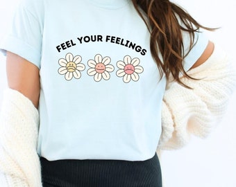 School Counselor Feelings T-Shirt, Feel Your Feelings Graphic Tee
