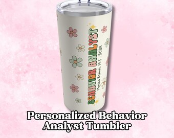 Personalized Floral Behavior Analyst Tumbler, BCBA Gift