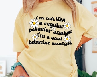 Funny behavior analyst shirt, Aba Shirt, Unisex Comfort Colors® 1717
