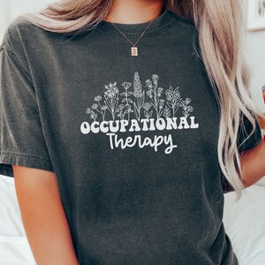 Comfort Colors Wildflower OT Shirt, Flower OT, Gift for Occupational Therapist, Retro Ot ota