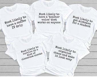 Personalized Teacher shirts, Most likely to t shirt, Funny matching group shirts