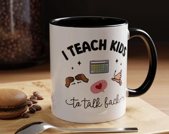 Funny Speech Language Pathologist Mug, Teach Kids to Talk Back