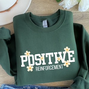 Positive Reinforcement Sweatshirt, RBT BCBA crewneck, Aba therapy, Sped teacher, inclusion specialist unisex
