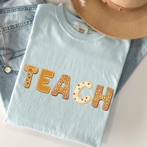 Christmas Cookie Teach T-Shirt, Holiday Teacher Apparel image 4