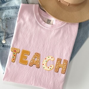 Christmas Cookie Teach T-Shirt, Holiday Teacher Apparel image 3