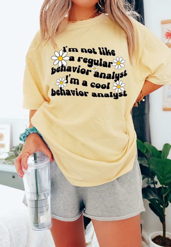 Funny behavior analyst shirt, Aba Shirt, Unisex Comfort Colors® 1717