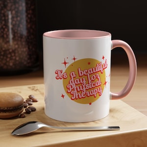 Es ist ein schöner Tag für Physiotherapie Tasse, Geschenk für Physiotherapeut, PT PTA Trinkbecher, 11 Unze, 15 Unze