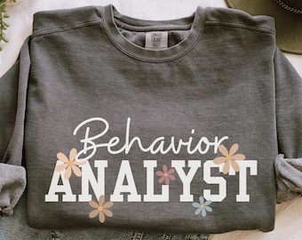 Floral Behavior Analyst Sweatshirt, Comfort Colors Crewneck