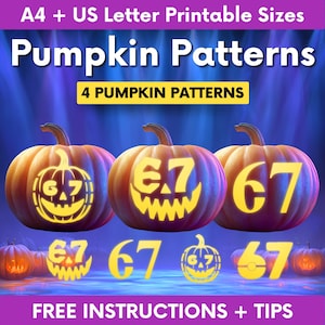 Può includere: Un grafico digitale che presenta quattro modelli di zucca con il testo A4 + US Letter Printable Sizes, Pumpkin Patterns, 4 PUMPKIN PATTERNS e FREE INSTRUCTIONS + TIPS. Tre zucche arancioni mostrano disegni intagliati del numero 67.