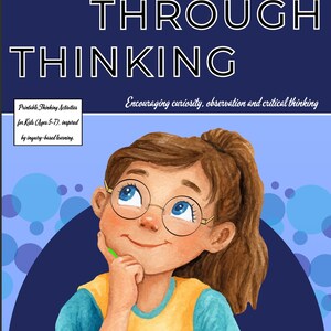 May include: A poster with the text "LEARNING THROUGH THINKING" in white letters on a dark blue background. The image features a cartoon girl wearing glasses, looking upwards, and holding a green pencil. The poster promotes printable thinking activities for kids.