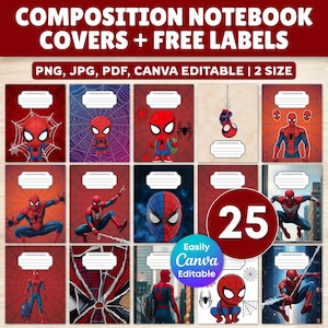 May include: A digital collection of 25 composition notebook covers featuring Spider-Man graphics, web patterns, and blank labels. The text includes COMPOSITION NOTEBOOK COVERS + FREE LABELS, PNG, JPG, PDF, CANVA EDITABLE | 2 SIZE, and Easily Canva Editable.