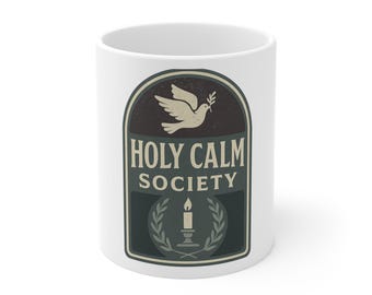 Holy Calm Society Christian Mug | Faith Coffee Cup