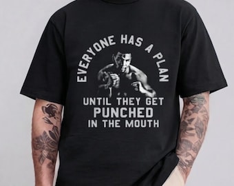 Funny Quote T-Shirt, Everyone Has A Plan Until They Get Punched Tee, Motivational Fight Shirt, Unisex Graphic Tee, Gift for Her or Him