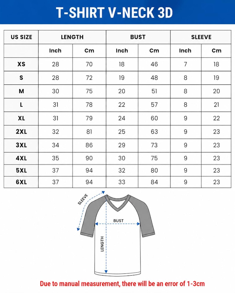 May include: A size chart for a V-neck t-shirt with a diagram showing length, bust, and sleeve measurements. The table lists US sizes from XS to 6XL with corresponding dimensions in inches and centimeters. Text includes T-SHIRT V-NECK 3D.