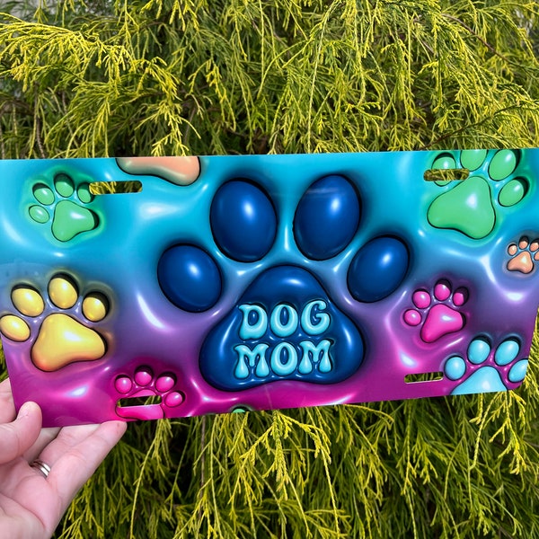 Dog Mom License Plate ~ Standard Metal License Plate ~ 3D Dog Mom License Plate