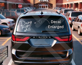 Doing mom sh!t Car Window Decal ~ Mom Life Window Decal ~ Mom Car Decal