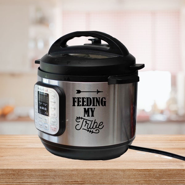 Instant Pot Decal ~ Pressure Cooker Decal ~ Feeding My Tribe decal ~ FEEDING MY TRIBE Sticker ~ Rice Cooker Decal ~ Arrow Decal