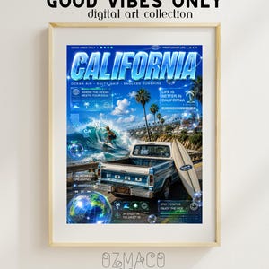 May include: A framed digital art print titled CALIFORNIA featuring a blue Ford pickup truck with a surfboard, a surfer on a wave, palm trees, and a globe. The poster includes text overlays like GOOD VIBES ONLY, OCEAN AIR, and STAY POSITIVE ENJOY THE RIDE.