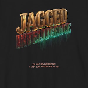 Rolig AI-t-shirt | Inte hallucinerande, jag är bara passionerad gåva