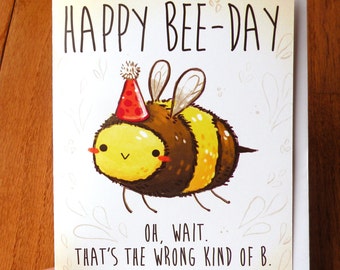 Funny birthday card, bee card, cards, cute cards, greeting card, funny card, stationary, cute, funny, joke, pun,
