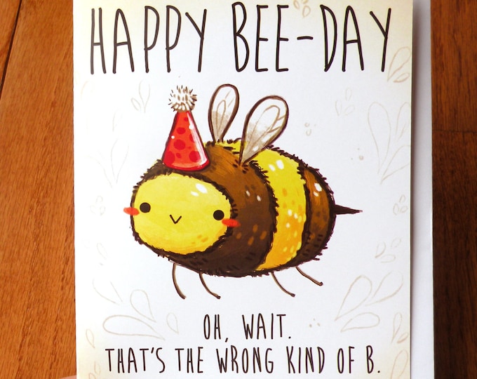 Funny Birthday Card Bee Themed Pun - Happy Birthday Card