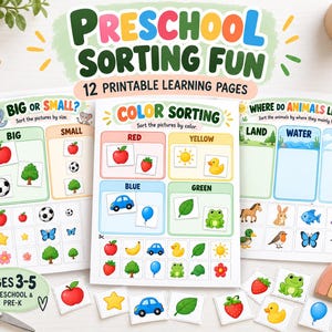 May include: A set of 12 printable preschool learning pages titled Preschool Sorting Fun. The pages feature colorful illustrations for sorting activities including Big or Small, Color Sorting, and Where Do Animals Live with various cut-out icons.