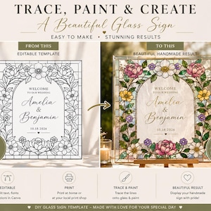 May include: A DIY glass sign template with the text "Trace, Paint & Create" and "A Beautiful Glass Sign". The sign features a floral design with the names "Amelia & Benjamin" and the date "10.18.2026". The sign is easy to make and produces stunning results.
