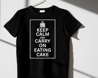 Behalten Sie Ruhe und weiter Essen Kuchen T-Shirt | Lustiges Kuchen-Shirt