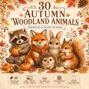 May include: A digital clipart bundle titled 30 Autumn Woodland Animals featuring illustrations of a raccoon, fox, rabbit, hedgehog, and squirrel surrounded by autumn leaves, berries, pinecones, and pumpkins on a cream background.