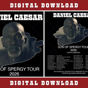 May include: Digital download featuring two concert posters. The posters display a portrait of Daniel Caesar, the text "DANIEL CAESAR", and "SON OF SPERGY TOUR 2026". One poster lists North American tour dates.