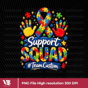 Puede incluir: Diseño gráfico colorido con las palabras "Support Squad" y "#Team Custom". El diseño incluye una cinta de rompecabezas, huellas de manos y piezas de rompecabezas sobre un fondo negro.