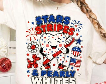 Stars Stripes And Pearly Whites PNG, Dental Squad 4th Of July PNG, Patriotic Dental Hygienist, Dentist PNG Download