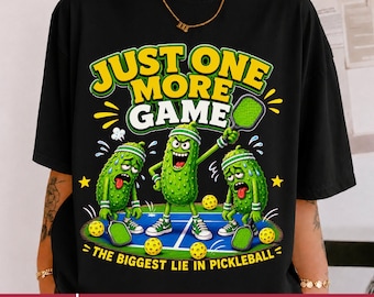 One More Game PNG: Funny Pickleball Pickle Clipart Sports Player png Dink Humor Cartoon Graphic (Digital Download)