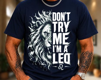 Don't Try Me I'm A Leo King Lion Birthday Lions PNG: Zodiac Leo Lion Astrology Birthday PNG Fierce Horoscope Zodiac Sign Clipart