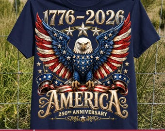 America 250th Anniversary America Patriotic Shirt Png, USA 250 Years Png Design, Bald Eagle American PNG, 1776–2026, USA 250th Digital File