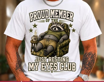 Proud Member Of The Just Resting My Eyes Club Png, Funny Raccoon Dad Png, Dad Life Png, Cool Dad Png, Father's Day Png, Dad Joke Png