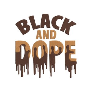 Diseño de bordado Black and Dope, fuente estilo urbano con efecto de goteo, bordado a máquina Black Excellence, descarga instantánea.