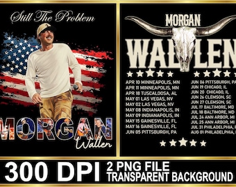 Morgan Wallen Concert T-Shirt Design Still The Problem Tour PNG File (Digital Download)
