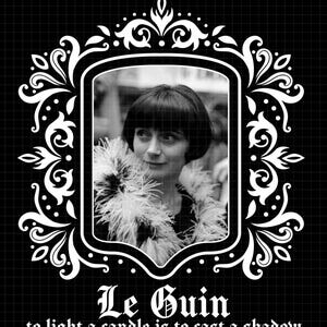 Ursula K Le Guin PNG File Tshirt Design: Ursula K Le Guin Fan Art (Digital Download)