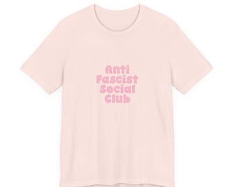 Anti-Fascist Social Club Shirt | Leftist Slogan Tee | Political Statement Gift | Feminist Activism T-Shirt | Women's Graphic Tee