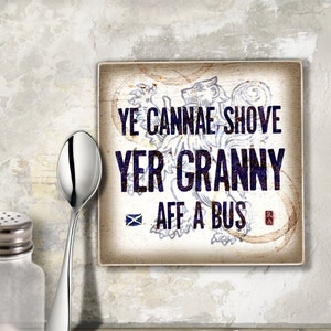 Scottish travel song 5 x 5 Art Block Wall Tile Ye Cannae Shove Yer Granny Aff a Bus image 1