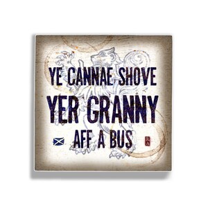 Scottish travel song 5 x 5 Art Block Wall Tile Ye Cannae Shove Yer Granny Aff a Bus image 2
