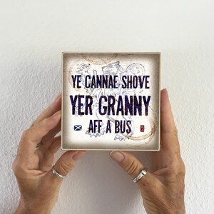 Scottish travel song 5 x 5 Art Block Wall Tile Ye Cannae Shove Yer Granny Aff a Bus image 3